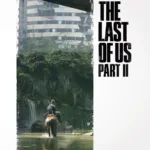 Світ гри The Last of Us. Частина II
