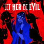 Let Her Be Evil
